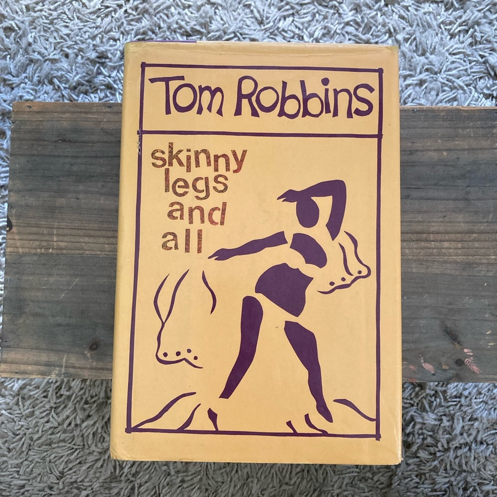 Skinny Legs and All by Tom Robbins - First Ed / First Printing - Wow!